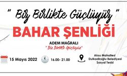 Biz Birlikte Güçlüyüz Bahar Şenliğine Davet
