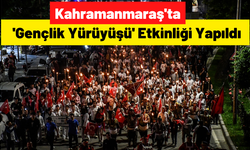 Kahramanmaraş'ta 19 Mayıs Atatürk'ü Anma, Gençlik ve Spor Bayramı Dolayısıyla 'Gençlik Yürüyüşü' Düzenlendi!