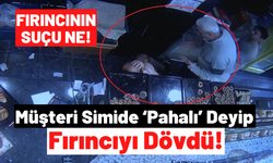 İstanbul'da Simidi Pahalı Bulan Müşteri Fırıncıyı Dövdü!
