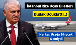 Herkes Uçağa Binecek Demişti: İstanbul Rize Uçak Biletleri Dudak Uçuklattı