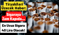 Zam Fırtınası Devam Edecek, Temmuzda En Ucuz Sigara 40 Lira Olacak!