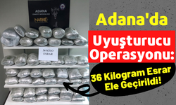 Adana'da Narko Timleri Bir Araçta 36 Kilogram Uyuşturucu Ele Geçirdi!