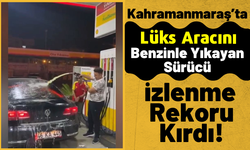 Kahramanmaraş'ta Lüks Otomobilini Benzinle Yıkayan Genç Tepki Çekti!