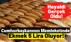 1 Temmuz İtibariyle Erdoğan'ın Memleketi Rize'de Ekmek 5 Lira Olacak!