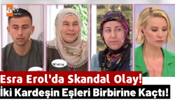 Esra Erol'da Programında Skandal Olay: İki Kardeşin Eşleri Birbirine Kaçtı!