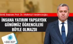 Prof. Dr. Mahmut Yardımcıoğlu: İnsana Yatırım Yapsaydık Günümüz Öğrencileri Böyle Olmazdı