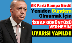 AK Parti Kampında 'İsraf' Alarmı Verildi! Ziyafet Görüntüleri Yasaklandı!