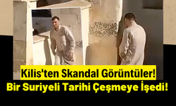 Rezalet bitmiyor! Kilis'te Bir Suriyeli Tarihi Çeşmeye Herkesin İçinde Tuvaletini Yaptı!
