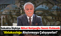 Sokakta Cinsel İlişkiye Nihat Hatipoğlu'ndan Tepki: 'Aklın alacağı bir şey değil'