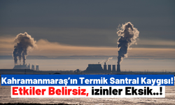 Kahramanmaraşlılar: 'Termik Santralin külüne, dumanına doyduk; termik santral istemiyoruz!'