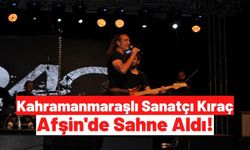 Kahramanmaraşlı Sanatçı Kıraç Afşin'de Hemşehrileriyle Buluştu!