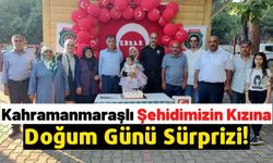 Kahramanmara'ta Şehit Polis Memurunun Kızına Doğum Günü Sürprizi!