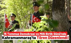 Kahramanmaraş'ta 15 Temmuz Demokrasi ve Milli Birlik Günü'nde Şehitler Dualarla Anıldı!