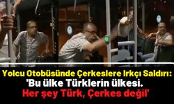 Kayseri'de Otobüsteki Çerkeslere Irkçı Sözler: 'Burası Türkiye, Resmi Dil Türkçe'