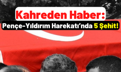 Pençe-Yıldırım Harekat Bölgesinden Acı Haber: 5 Şehit