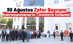 Büyük Zaferin 100. Yılı Kahramanmaraş'ta Törenlerle Kutlandı!