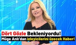 Müge Anlı Hayranlarına Kötü Haber: Yayın Tarihi Ertelendi!