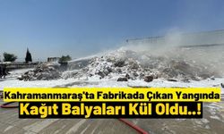Kahramanmaraş'ta Bir Fabrikanın Atık Kağıt Toplama Alanında Çıkan Yangın Söndürüldü!