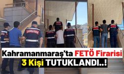 Kahramanmaraş'ta FETÖ Zanlısı 3 Kişi Tutuklandı!