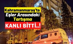 Kahramanmaraş'ta Kocasını Bıçaklayan Kadın Gözaltına Alındı!