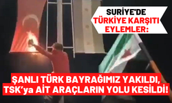 Suriye'de Türkiye Karşıtı Eylem Düzenlendi! Türk Bayrağına Çirkin Saldırı!