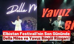 Elbistan Festivali Finali Della Miles ve Yavuz Bingöl Konseri İle Yaptı!