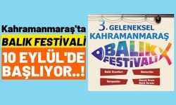 10 Eylül'de Kahramanmaraş'ta Geleneksel Balık Festivali'nin 3.sü Düzenlenecek!