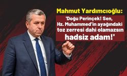 Yardımcıoğlu’ndan Doğu Perinçek’e Sert Tepki: 'Hz. Muhammed (s.a.v) senin asker arkadaşın mı? Hadsiz adam!'