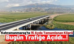 Kahramanmaraş'ta 150 Milyon Lira Yatırım Yapılan 'İmran Kılıç Köprüsü ve Bulvarı' Trafiğe Açıldı!