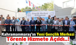 Mahir Ünal: 'Cafer Tatlıbal Gençlik Merkezi Kahramanmaraş’ımıza hayırlı ve uğurlu olsun'