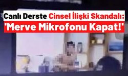 Online Ders Sırasında Cinsel İlişkiye Giren 'Merve' Sosyal Medyada Gündem Oldu!