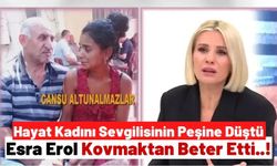 Esra Erol Hayat Kadınına Aşık Olan 6 Çocuk Babasına Ateş Püskürdü!