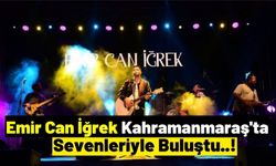 Emir Can İğrek Konserine Kahramanmaraşlılar Akın Etti!