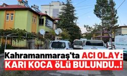 Kahramanmaraş'ta Doğalgaz Faciası: Karı Koca Hayatını Kaybetti!