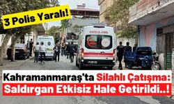 Kahramanmaraş'ta Sokak Ortasında Silahlı Çatışma Çıktı!