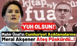 Meral Akşener'den Kahramanmaraş Milletvekili Mahir Ünal'a Tepki: 'Yuh olsun, yazıklar olsun'