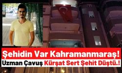 Kahramanmaraşlı Uzman Çavuş Kürşat Sert Teröristlerle Çıkan Çatışmada Şehit Oldu!