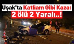 Uşak'ta Korkunç Kaza: 2 Genç Hayatını Kaybetti!