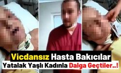 Özel Hastanede İnsanlık Dışı Görüntüler: Yaşlı Hastayla Dalga Geçtiler!