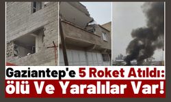 Teröristlerden Gaziantep'e Roketli Saldırı: 2 Ölü 6 Yaralı!