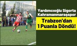 Kahramanmaraşspor Deplasmanda 1-1 Berabere Kaldı!