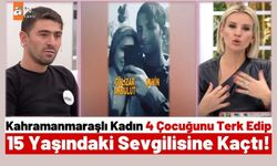 Kahramanmaraş'ta Yaşayan Kadın, Tiktok'tan Bulduğu 15 Yaşındaki Sevgilisine Kaçtı!