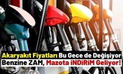 24 Kasım'da Benzine 55 Kuruş Zam, Motorine 95 Kuruş İndirim Geliyor!