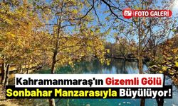 Kahramanmaraş'ta Sonbahar Renklerine Bürünen 'Yeşilgöz' Doğaseverleri Büyülüyor!