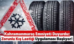 Kahramanmaraş Emniyeti'nden Vatandaşlara Kış Lastiği Uyarısı!