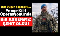 Pençe-Kilit Operasyonu'ndan Kara Haber: Piyade Uzman Çavuş Halil İbrahim Yiğit Şehit Oldu!