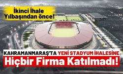 Kahramanmaraş'a Yapılacak Yeni Stadyumun İhalesine Katılım Olmadı!