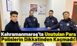 Kahramanmaraş'ta ATM'de Unutulan Para Sahibine Teslim Edildi!