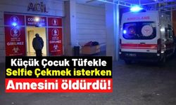 Korkunç Olay: Tüfekle Fotoğraf Çekilmek İsteyen Çocuk Yanlışlıkla Annesini Öldürdü!