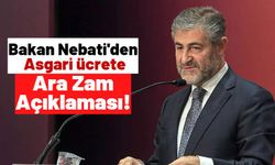 Bakan Nureddin Nebati: 'Asgari Ücretliye Ara Zam Olmaz'